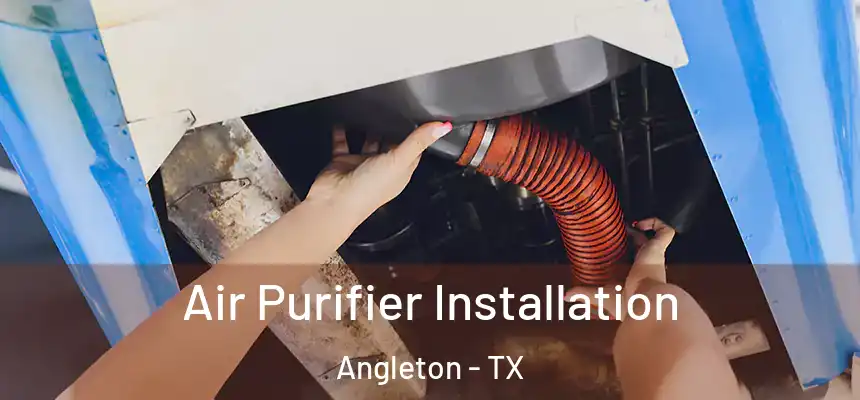 Air Purifier Installation Angleton - TX