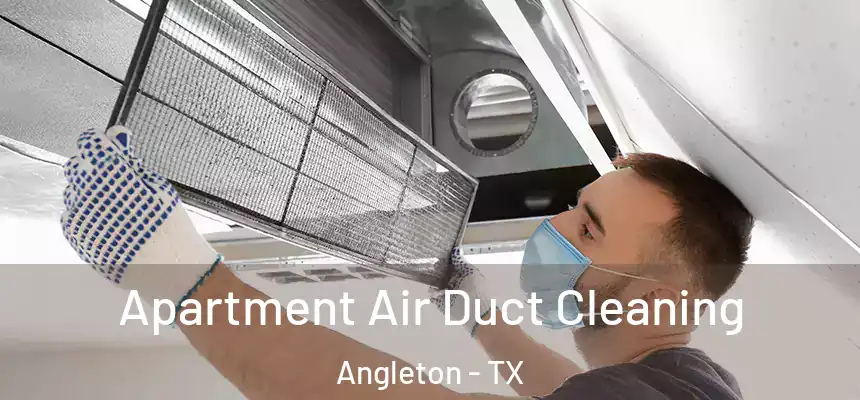 Apartment Air Duct Cleaning Angleton - TX