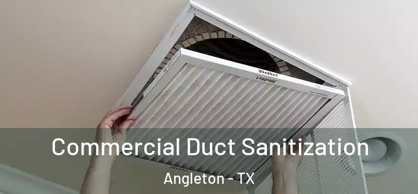  Commercial Duct Sanitization Angleton - TX