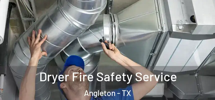  Dryer Fire Safety Service Angleton - TX