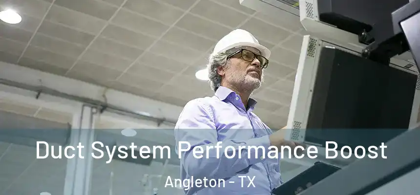 Duct System Performance Boost Angleton - TX