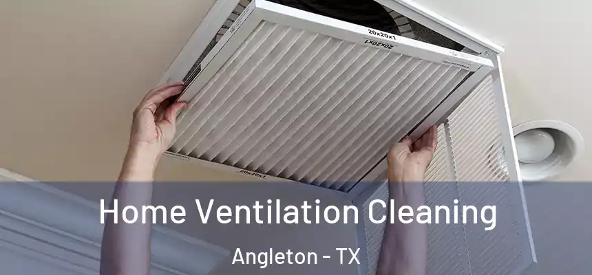 Home Ventilation Cleaning Angleton - TX
