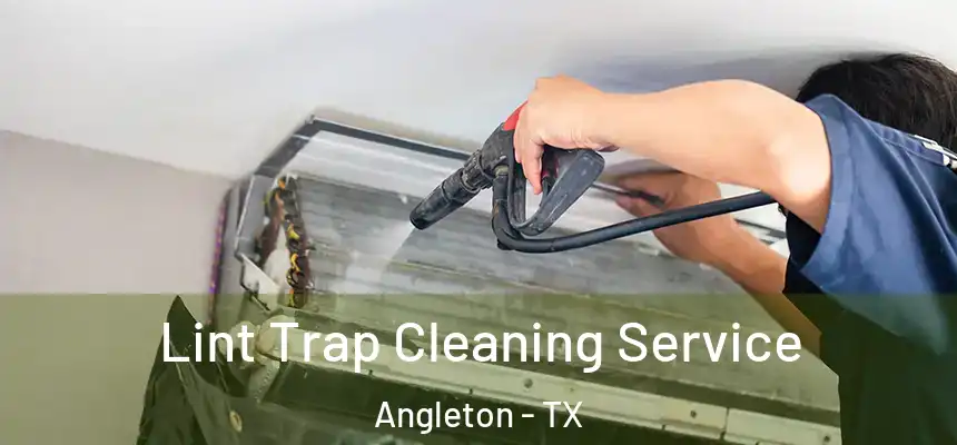  Lint Trap Cleaning Service Angleton - TX