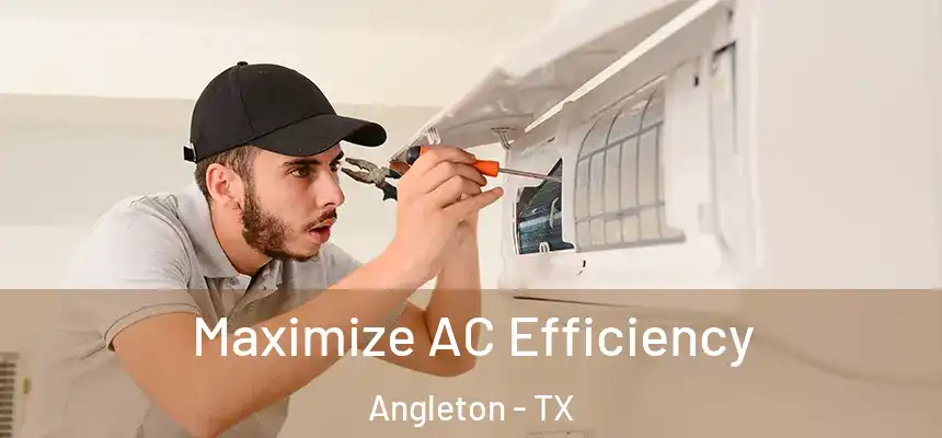  Maximize AC Efficiency Angleton - TX