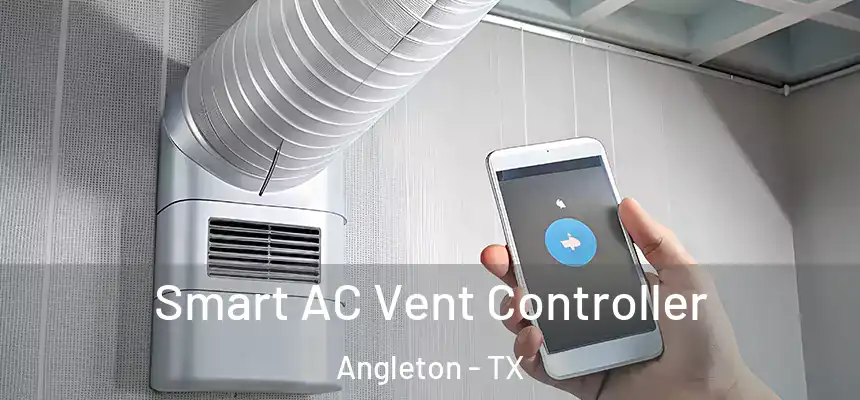  Smart AC Vent Controller Angleton - TX