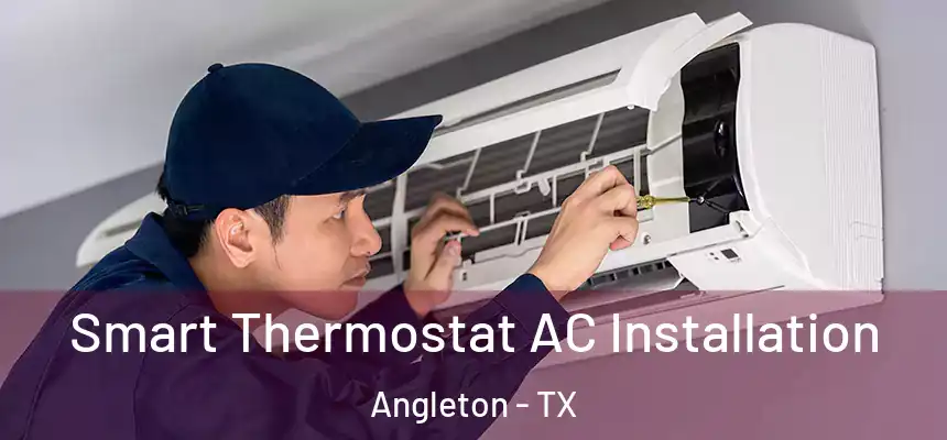 Smart Thermostat AC Installation Angleton - TX