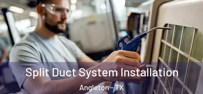  Split Duct System Installation Angleton - TX