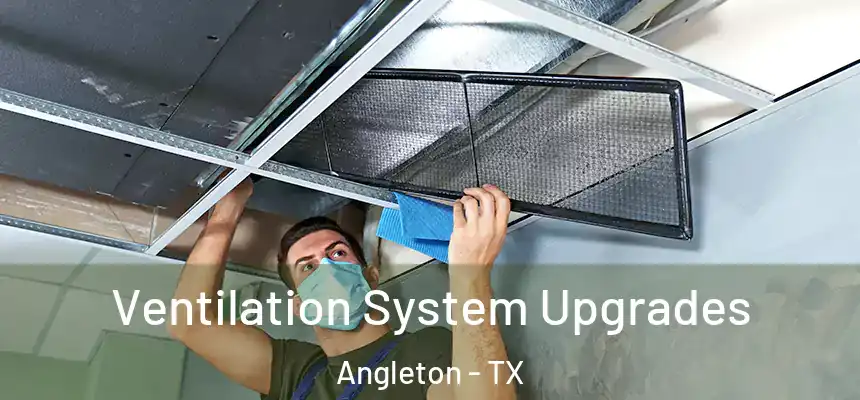  Ventilation System Upgrades Angleton - TX